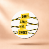 Don't Limit The Cross MDF Badges / Bag Charm