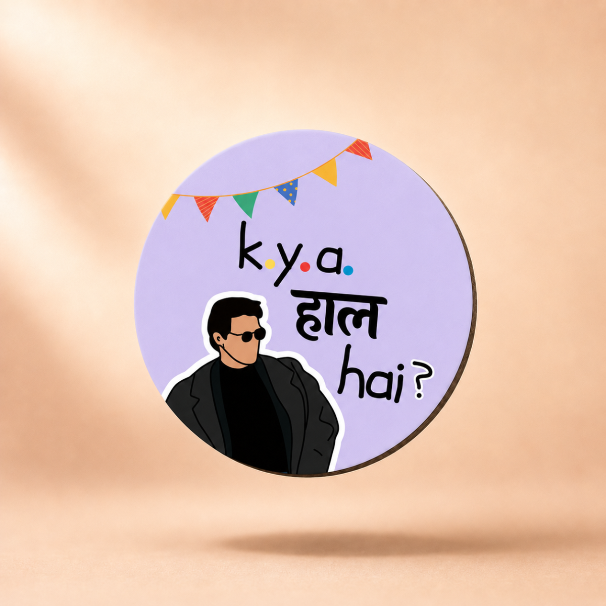 Kya Haal Hai MDF Badges / Bag Charm
